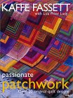 Passionate Patchwork Over 20 Original Quilt Designs