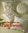 Neue Geschenke aus Patchwork